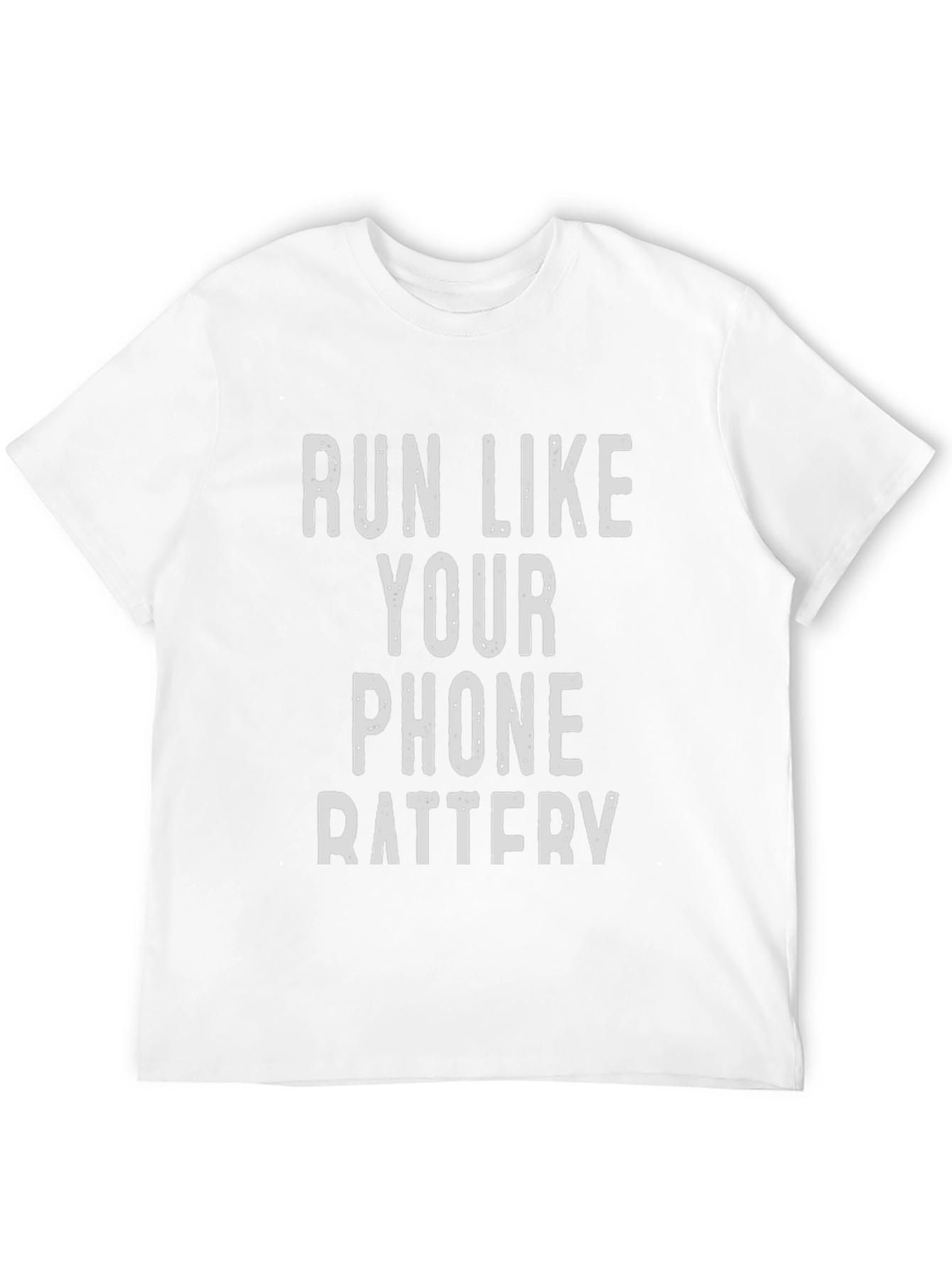 Run Like Your Phone Battery Funny Sarcastic T-Shirt