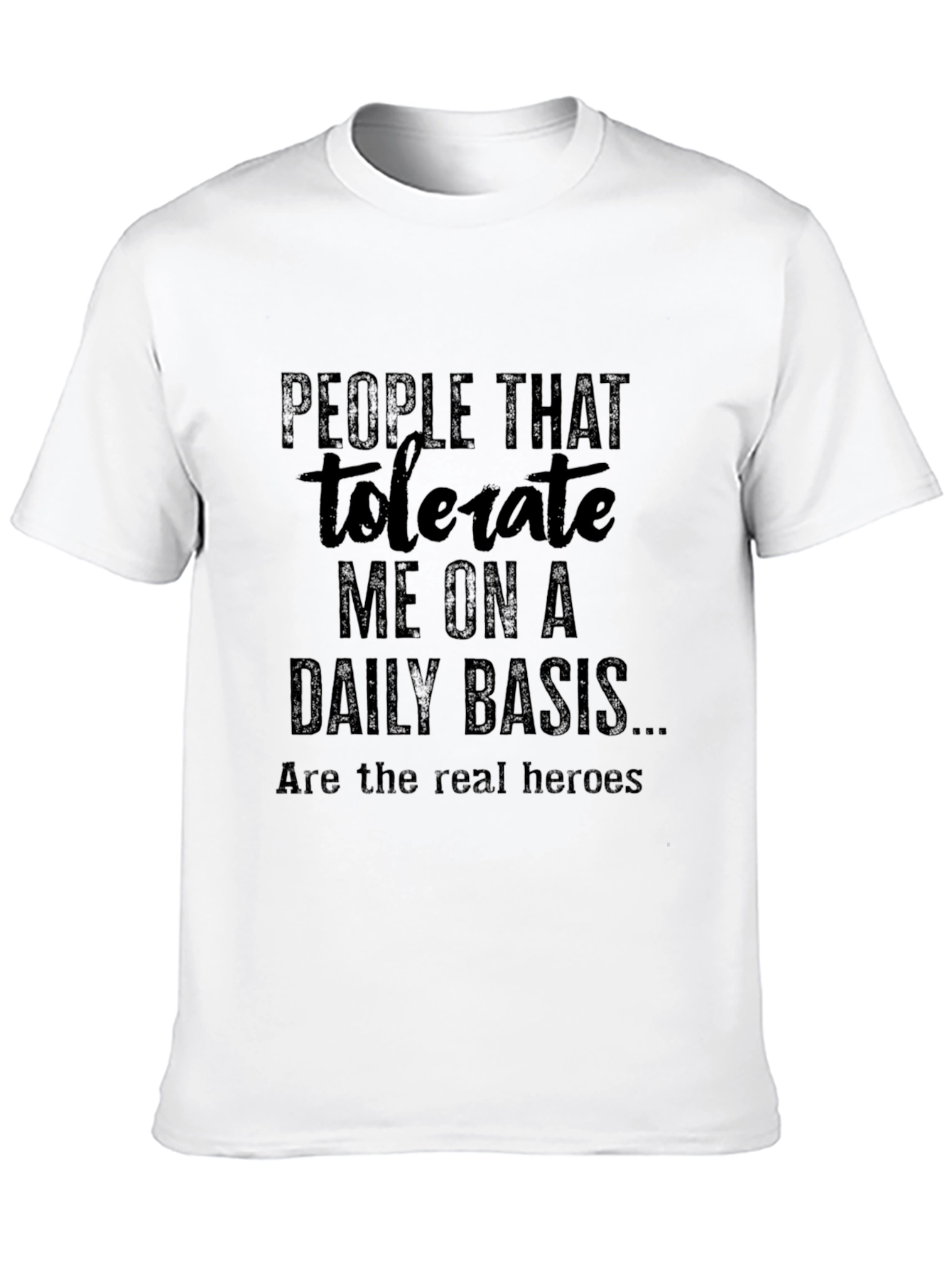 Tolerate Me Funny Graphic T-Shirt