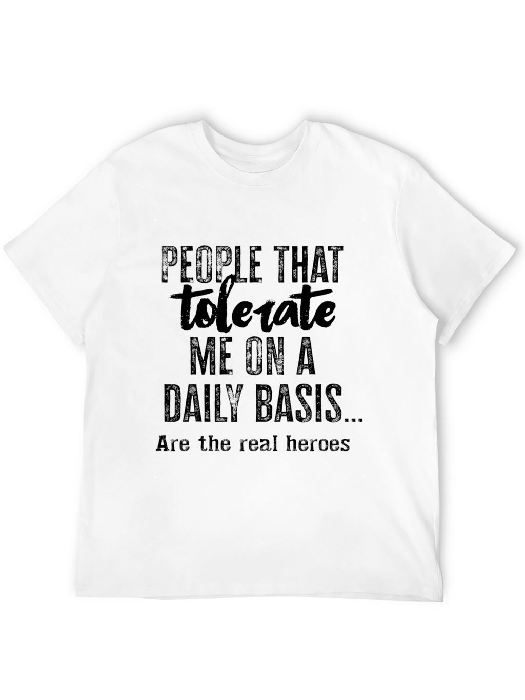 Tolerate Me Funny Graphic T-Shirt
