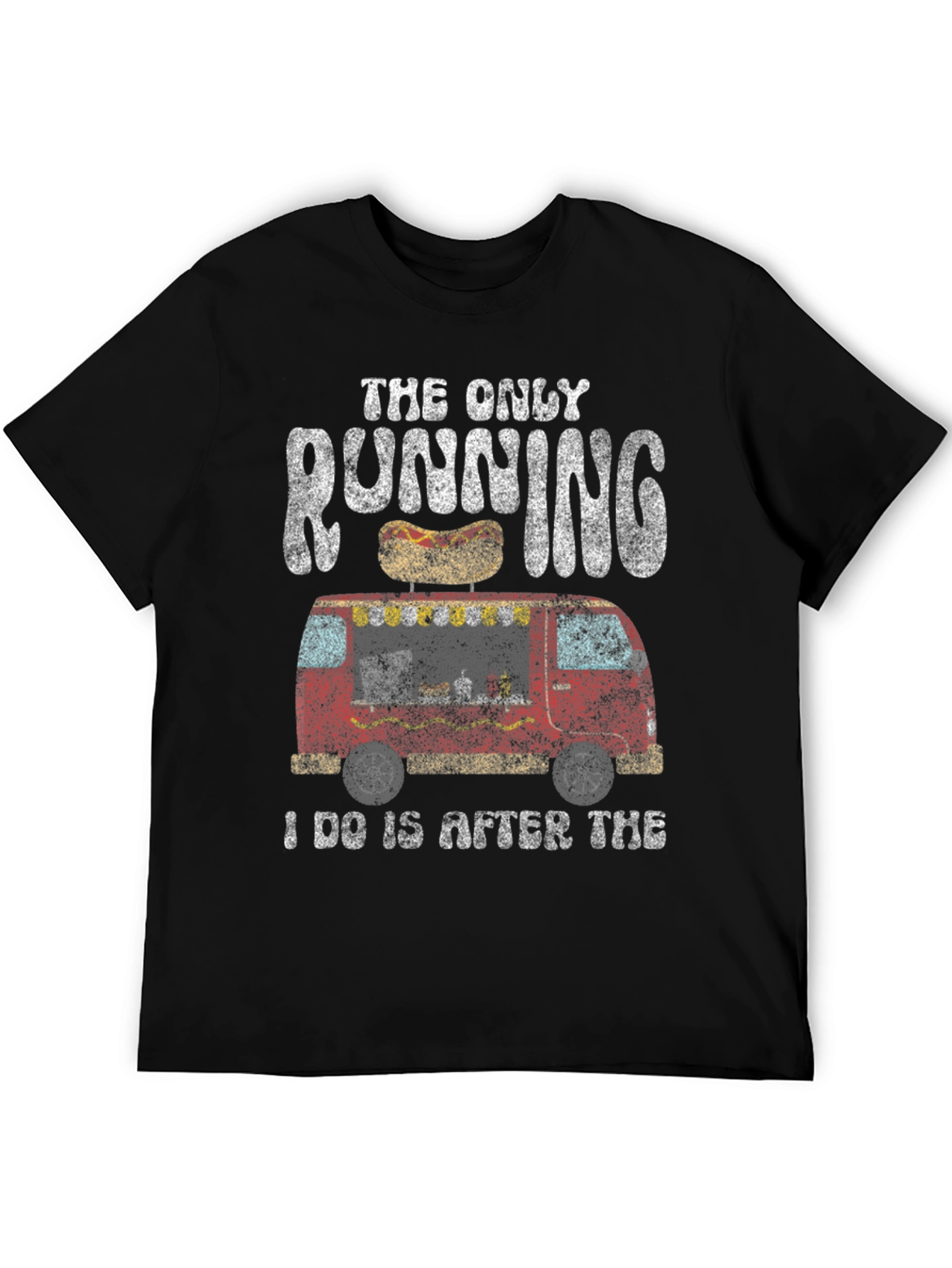 Funny Hot Dog T-Shirt - The Only Running I Do