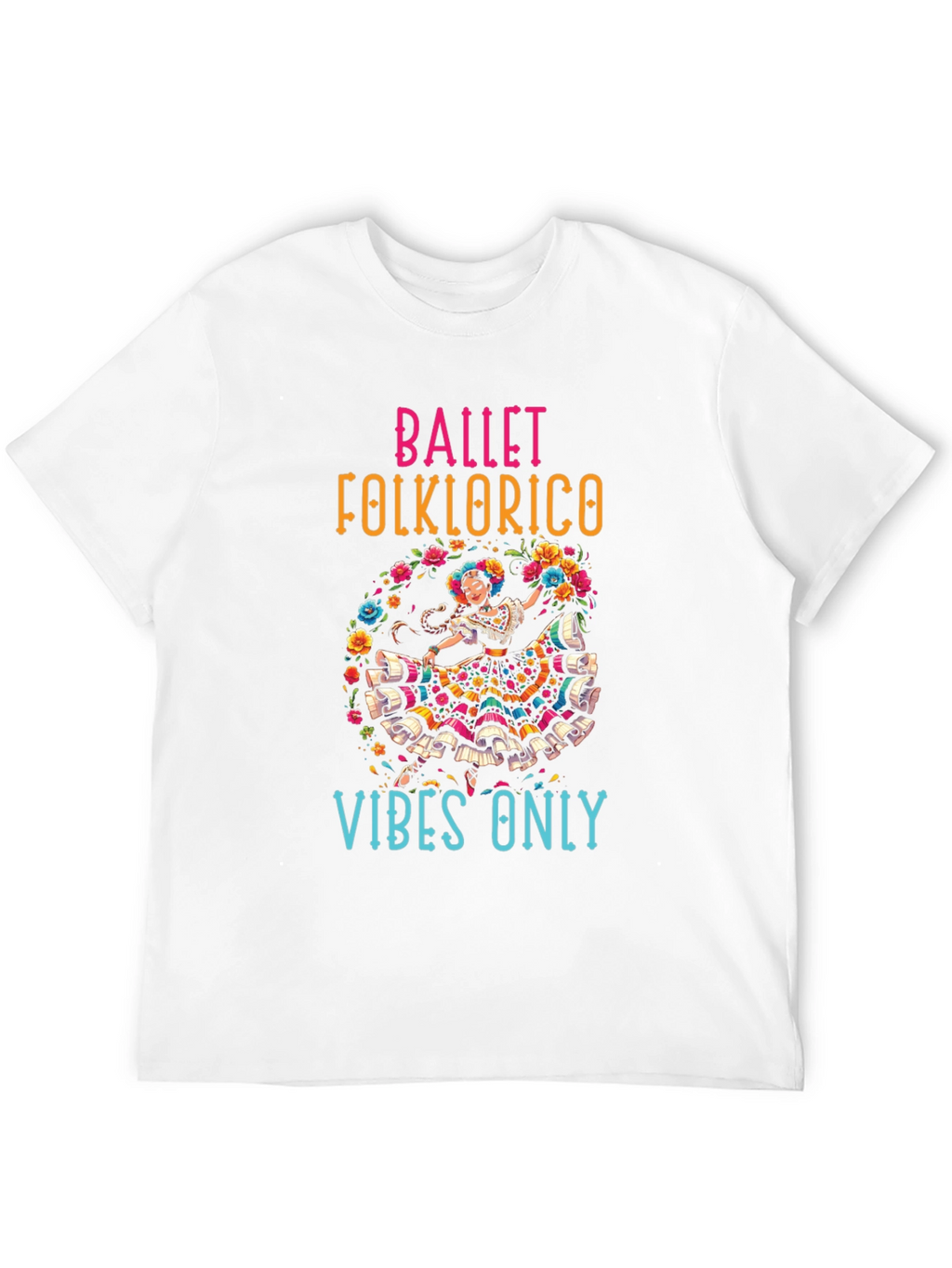Ballet Folklorico Vibes T-Shirt