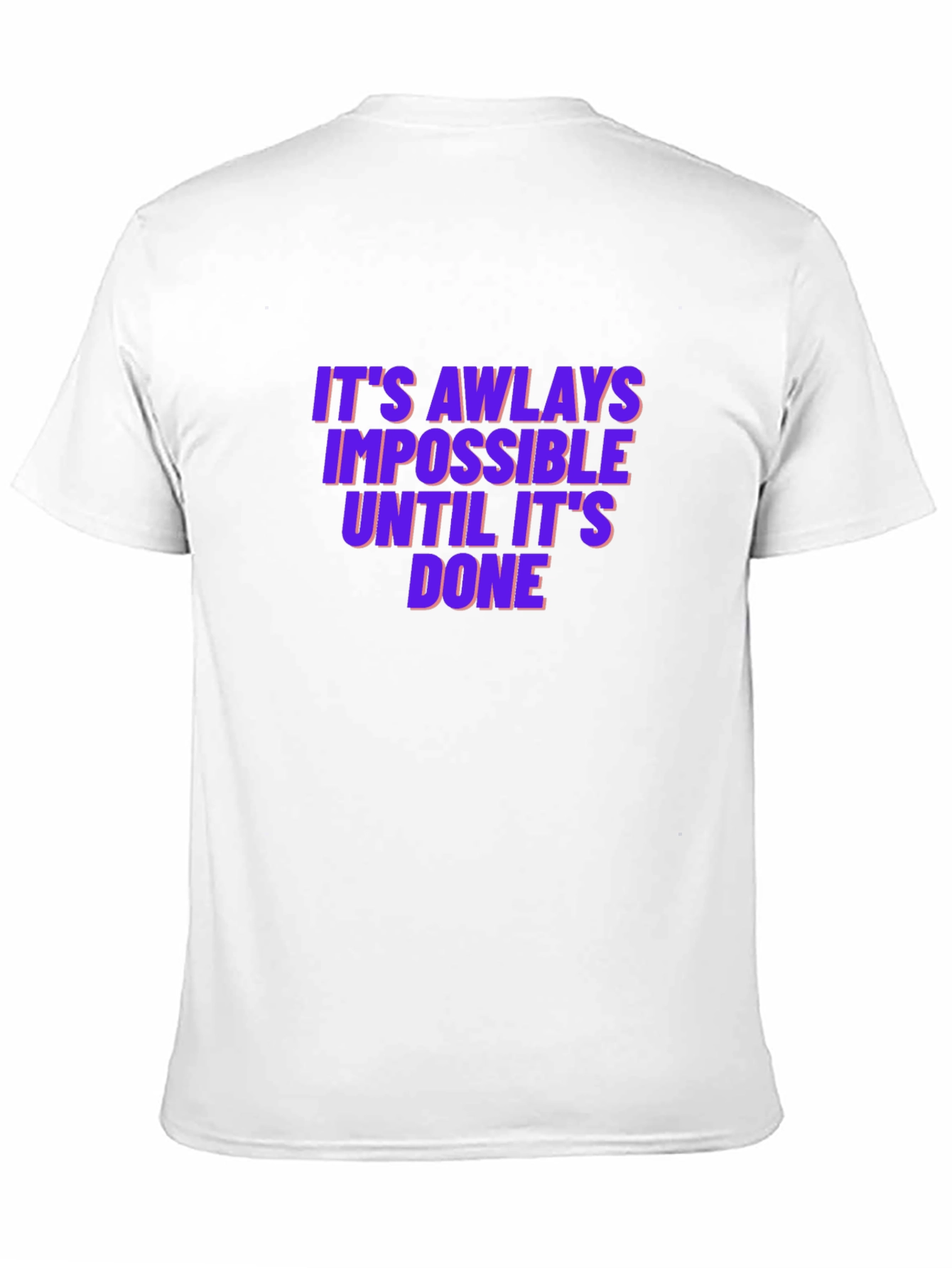 Motivational T-Shirt: Impossible Until Done