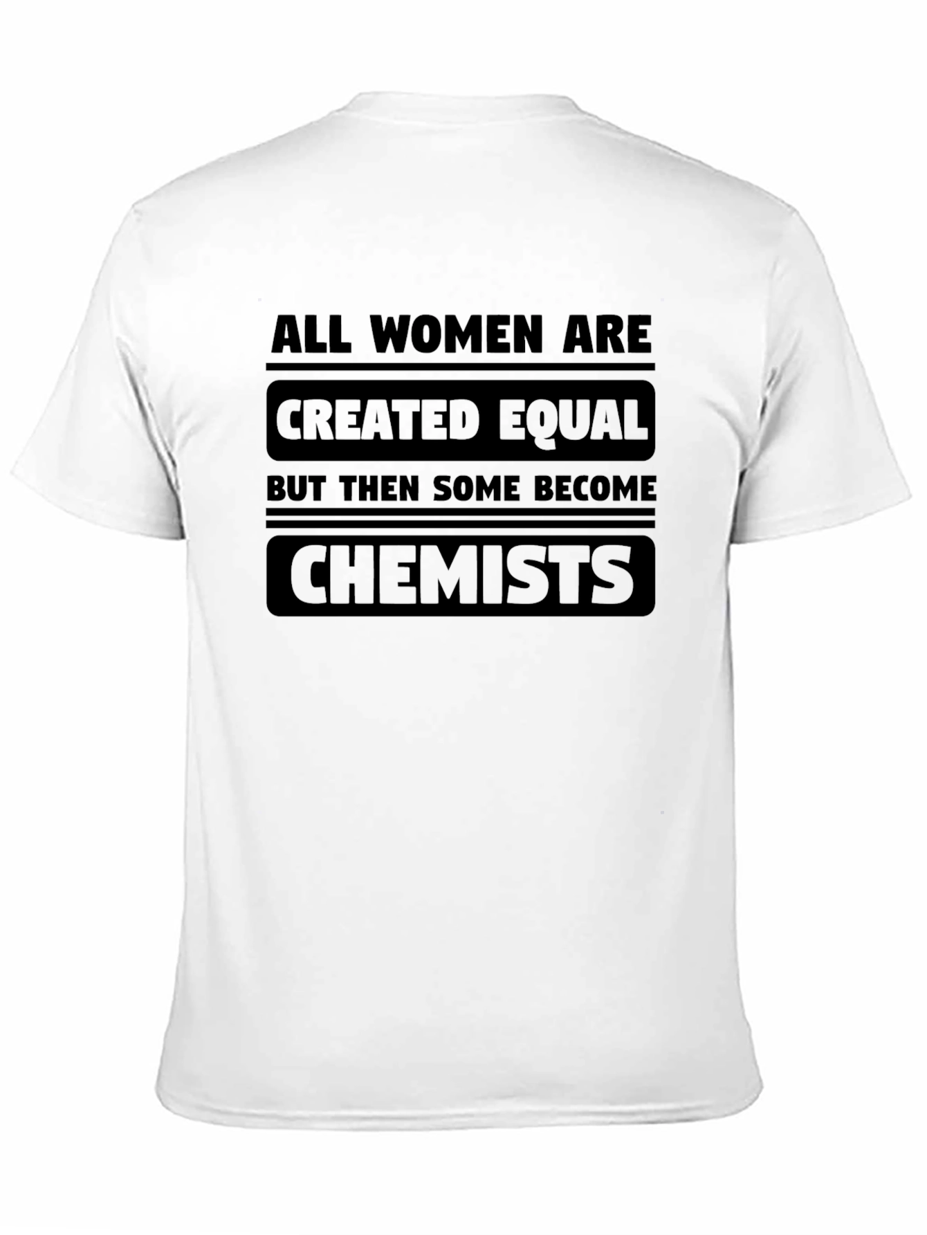 All Women Are Chemists Graphic T-Shirt