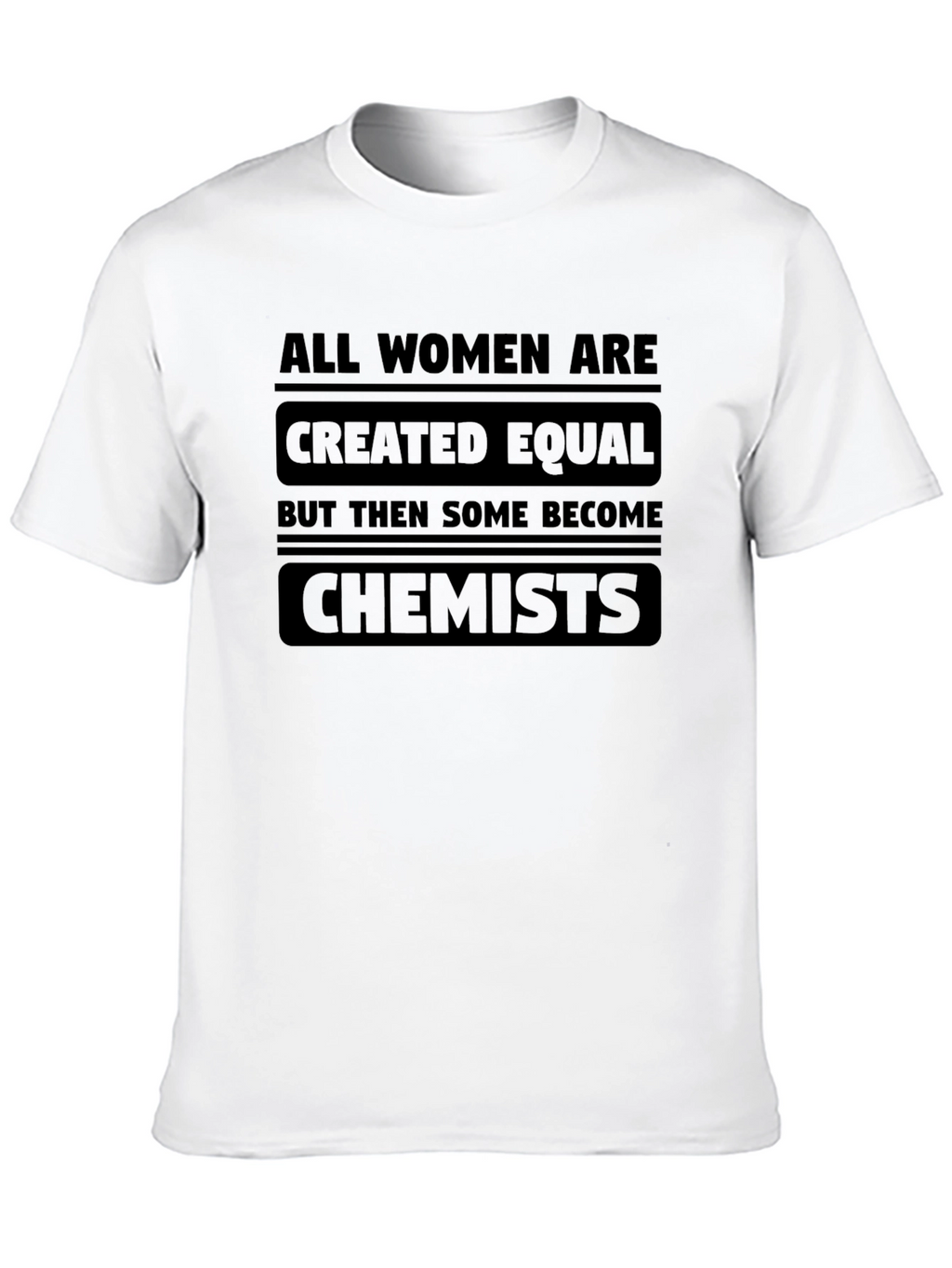 All Women Are Chemists Graphic T-Shirt