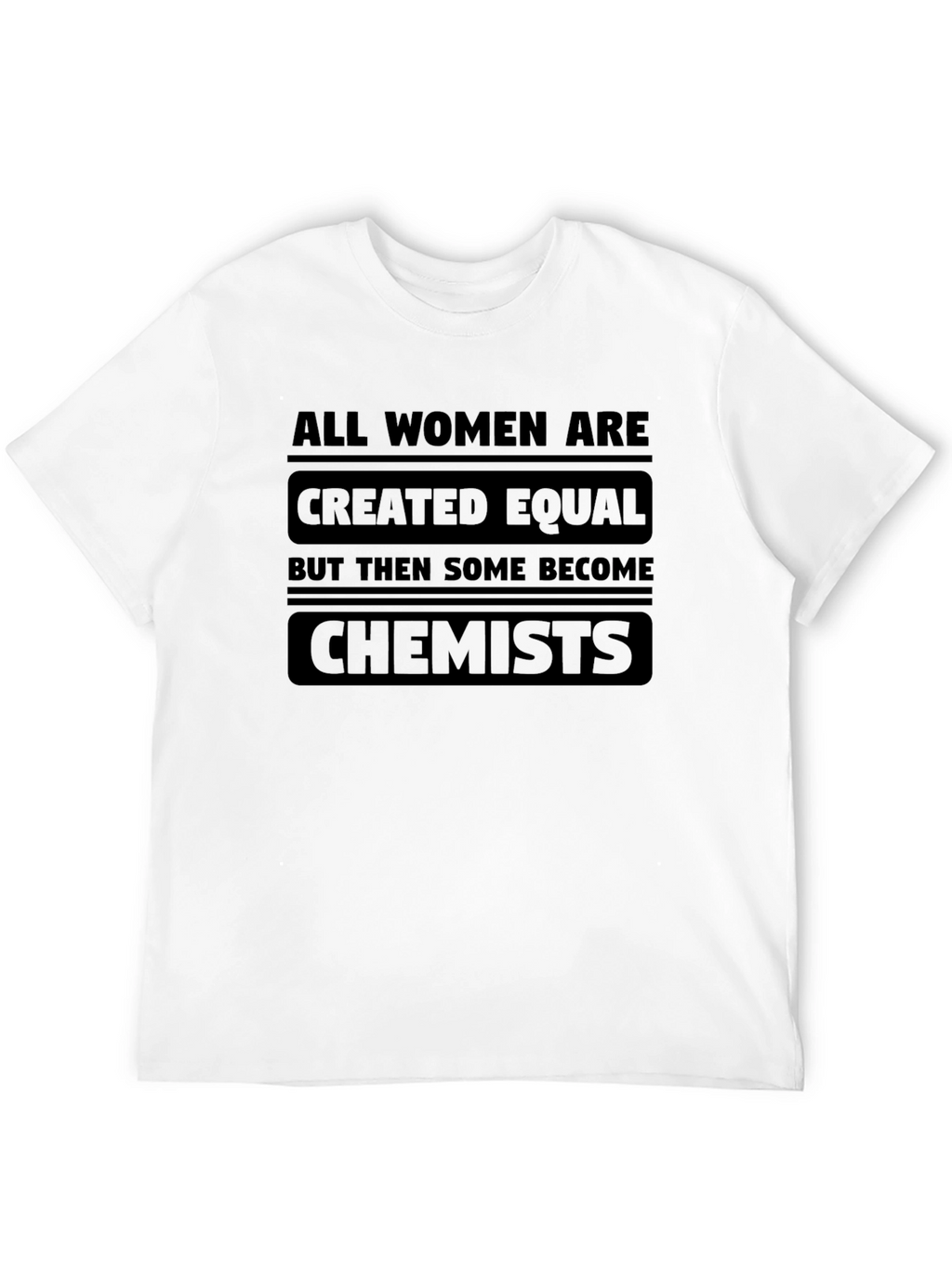 All Women Are Chemists Graphic T-Shirt