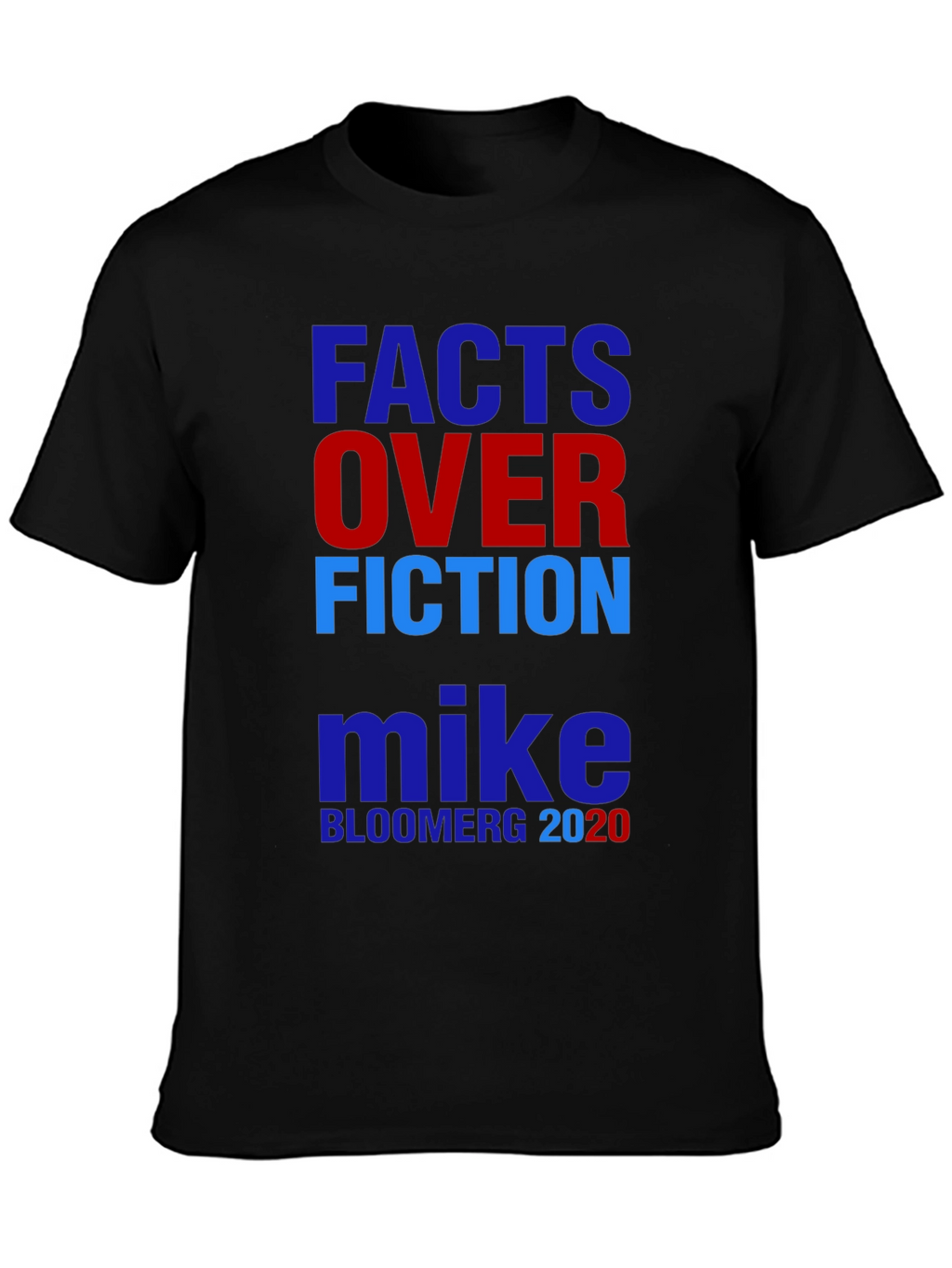 Facts Over Fiction Mike Bloomberg 2020 T-Shirt