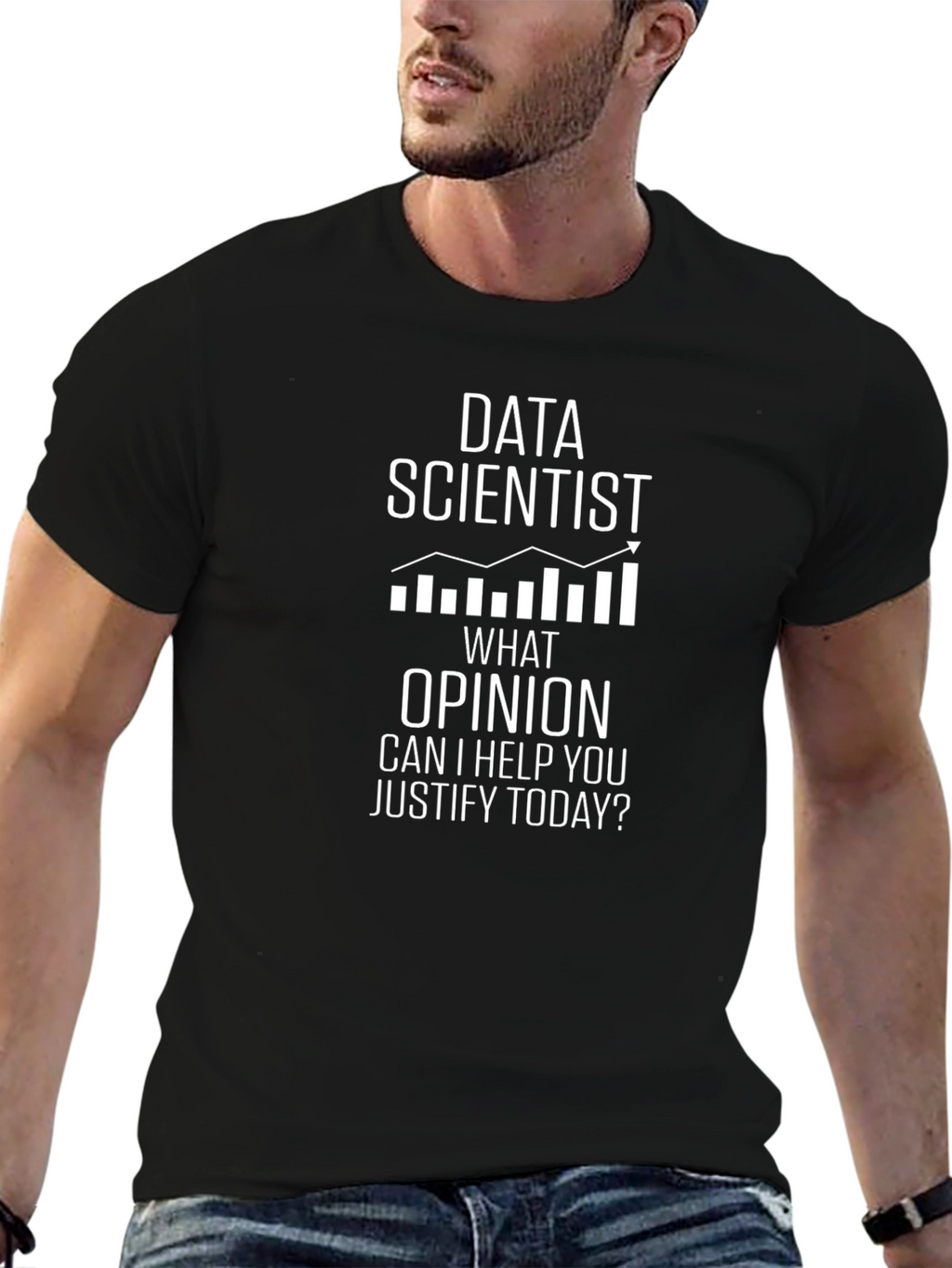 Data Scientist Humor Tee - Justify My Opinion