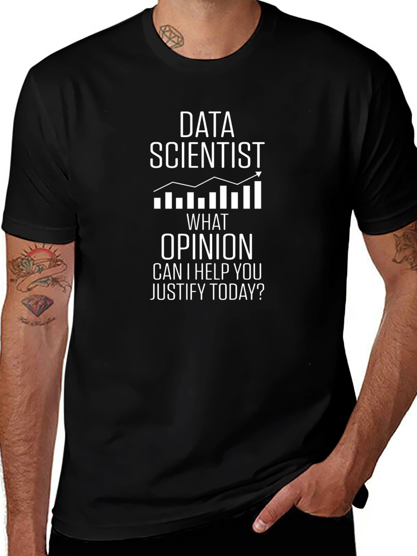 Data Scientist Humor Tee - Justify My Opinion