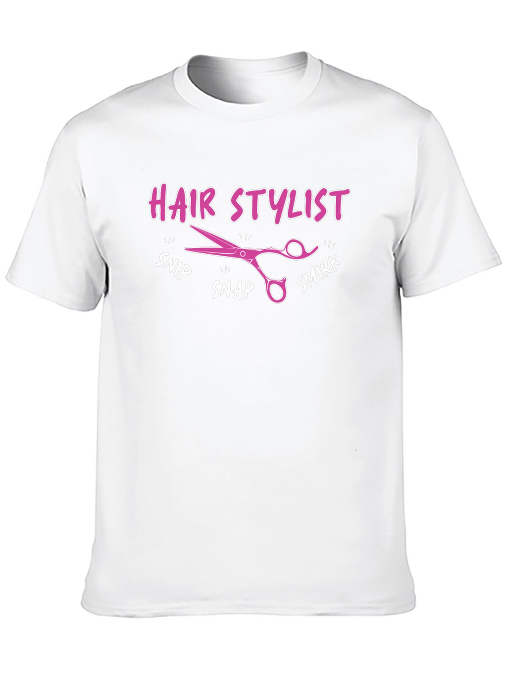 Hair Stylist T-Shirt - Snip Snap Smirk!
