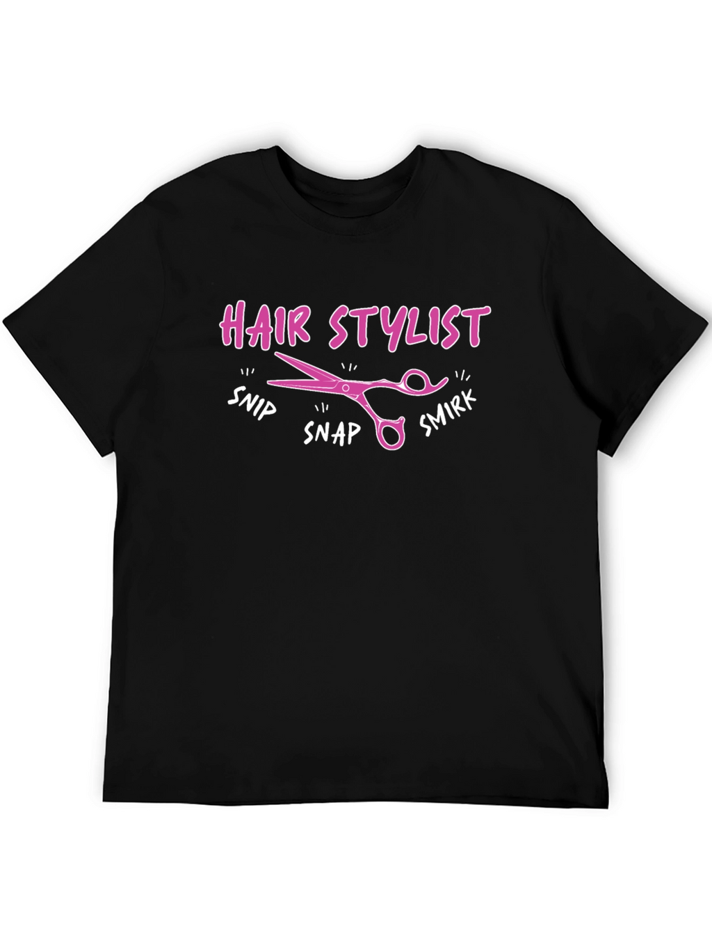 Hair Stylist T-Shirt - Snip Snap Smirk!