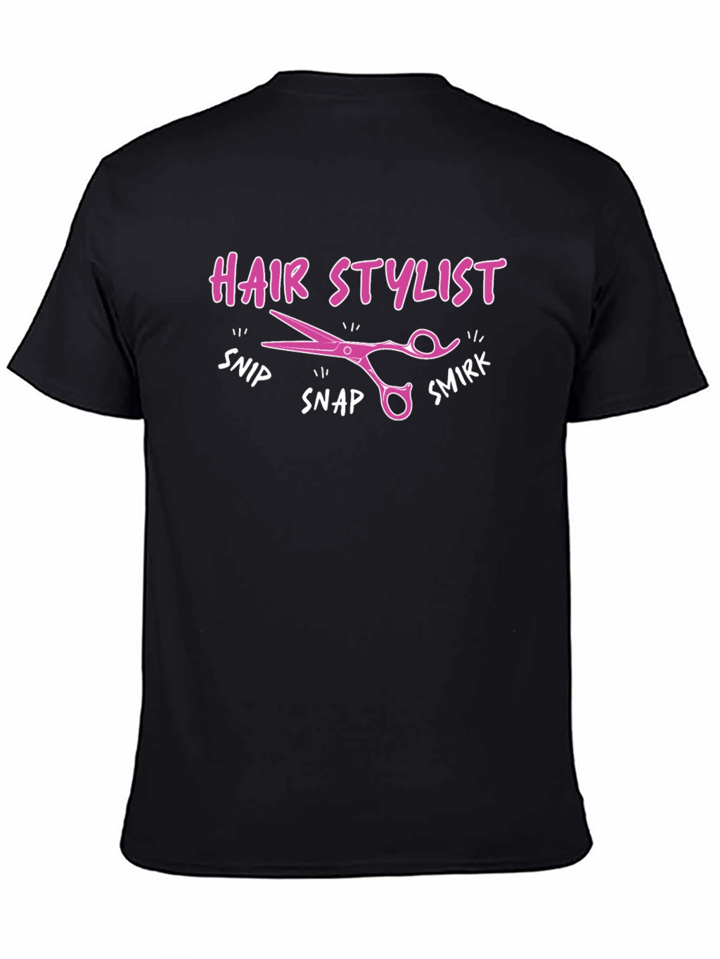 Hair Stylist T-Shirt - Snip Snap Smirk!