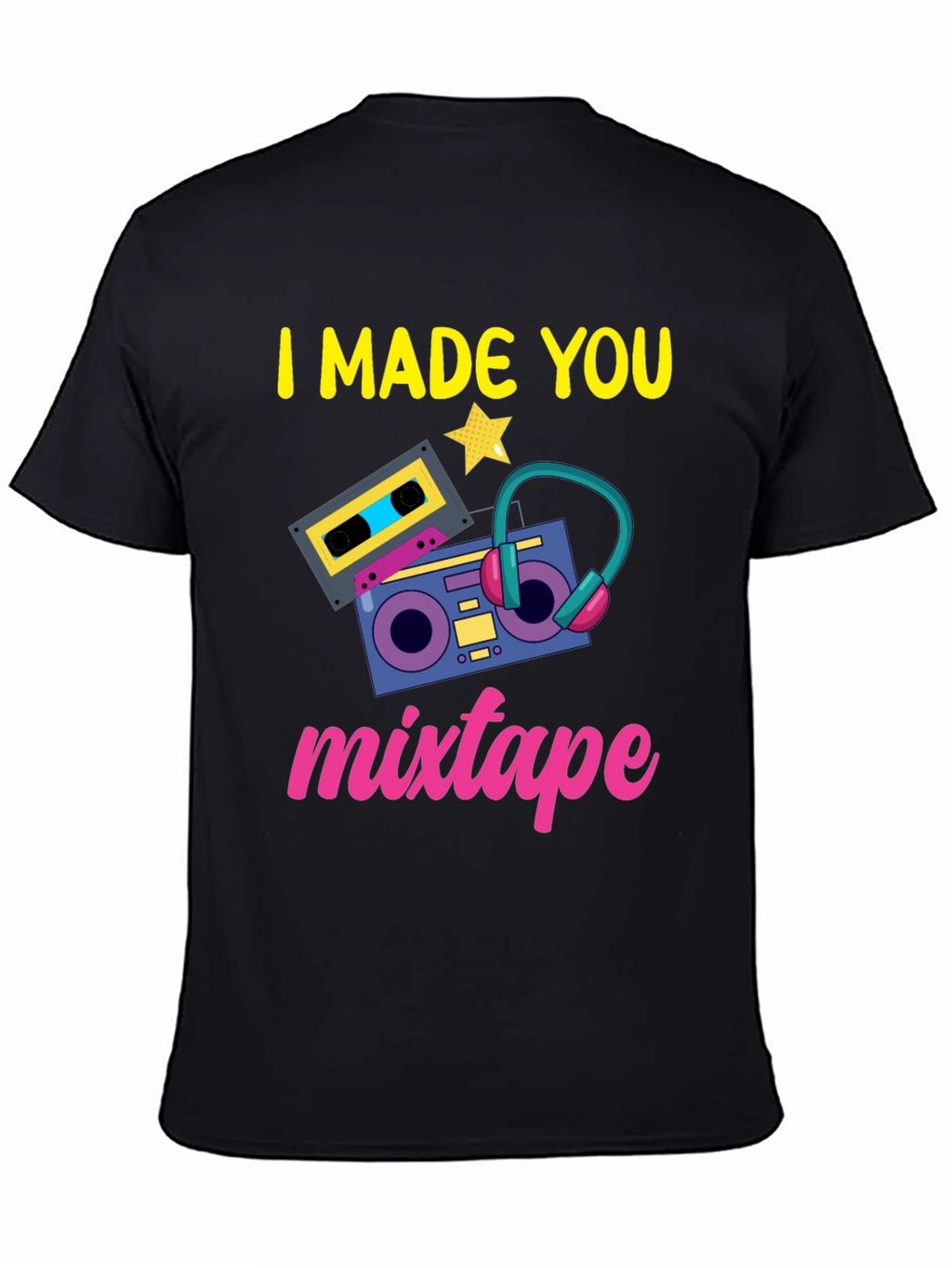 I Made You Mixtape Graphic T-Shirt