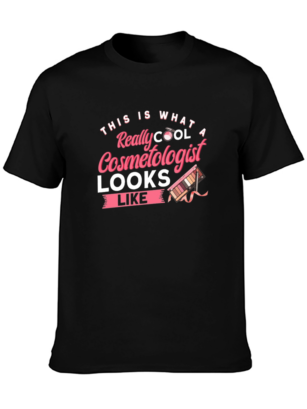 Cool Cosmetologist T-Shirt: Stylish Gift Idea