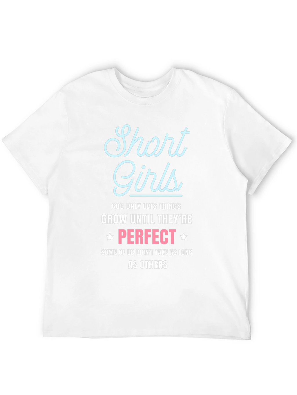 Short Girls Perfect Graphic T-Shirt