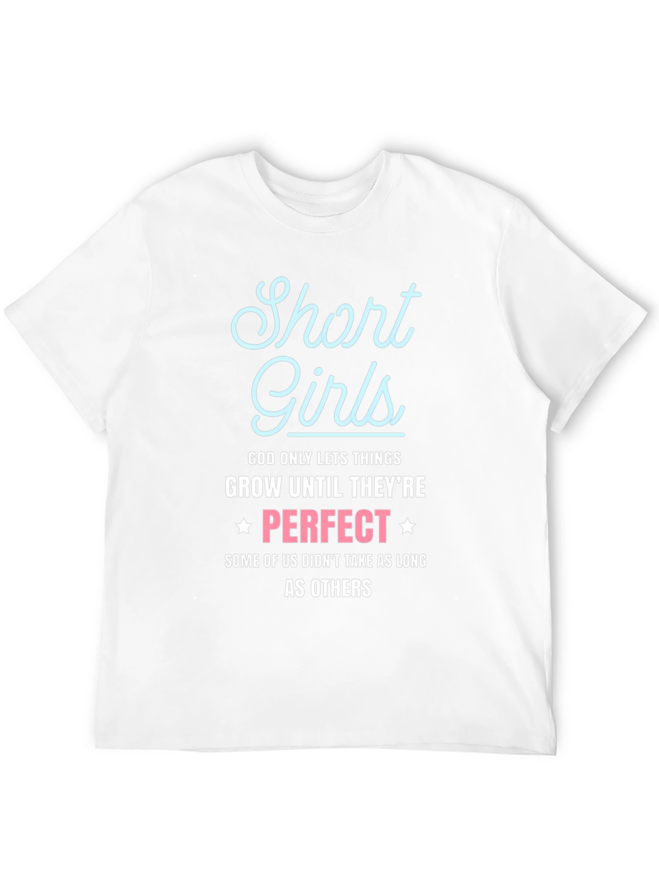 Short Girls Perfect Graphic T-Shirt
