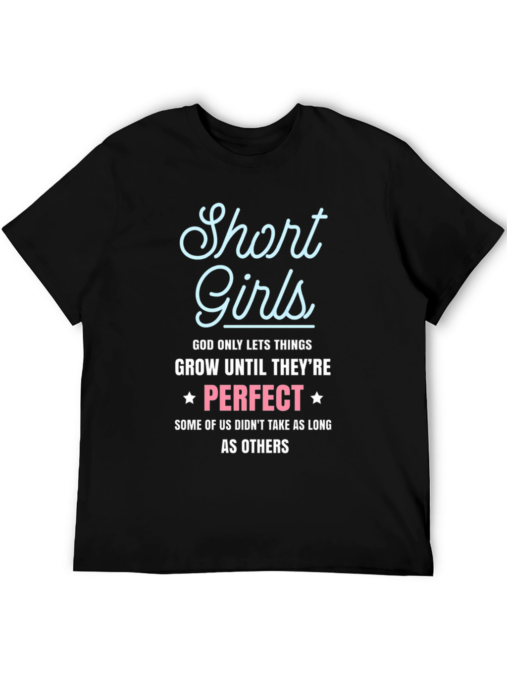 Short Girls Perfect Graphic T-Shirt