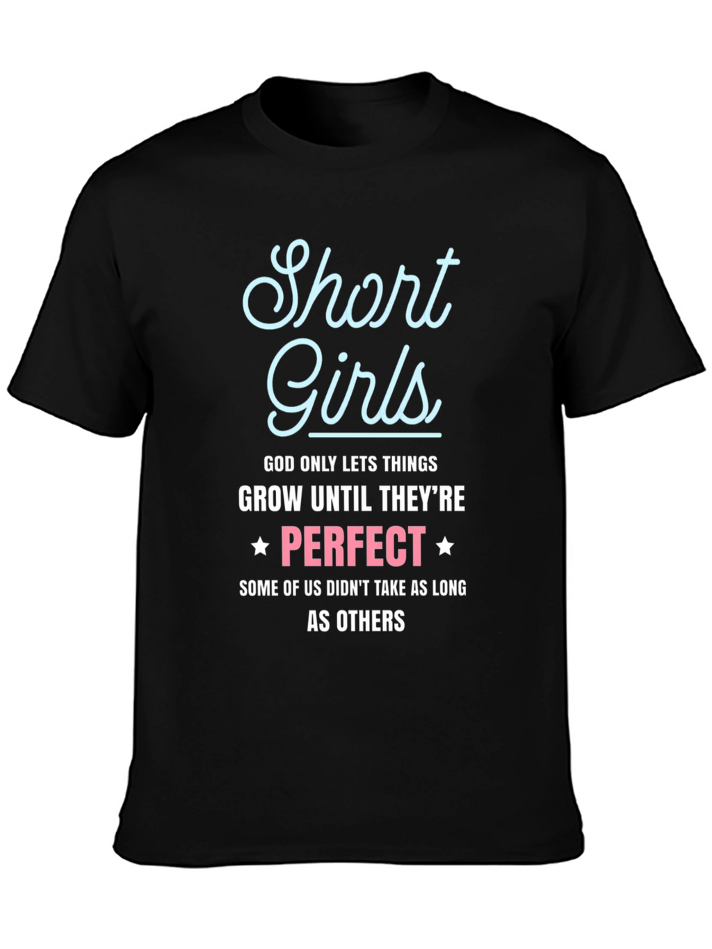 Short Girls Perfect Graphic T-Shirt