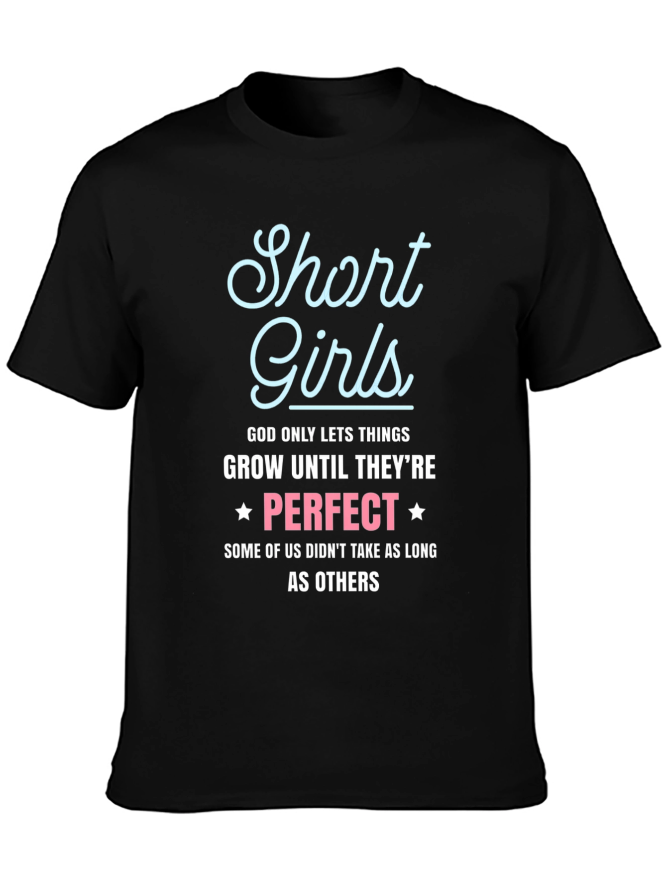 Short Girls Perfect Graphic T-Shirt