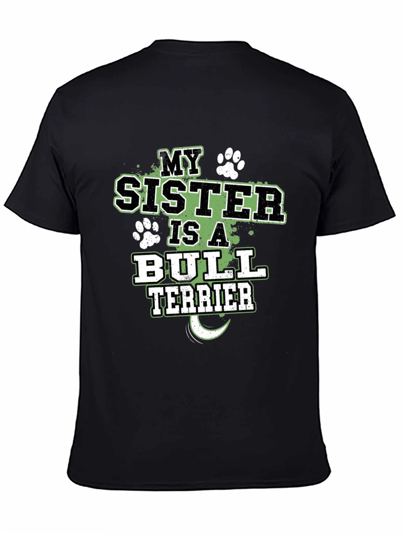 My Sister is a Bull Terrier T-Shirt Dog Lover Tee