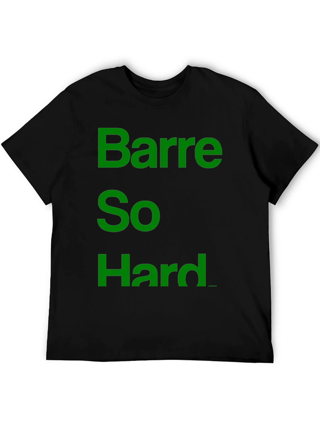Barre So Hard T-Shirt - Gym Workout Apparel