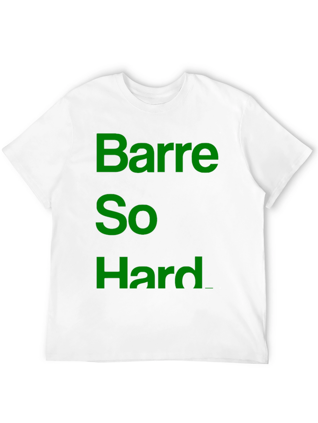Barre So Hard T-Shirt - Gym Workout Apparel