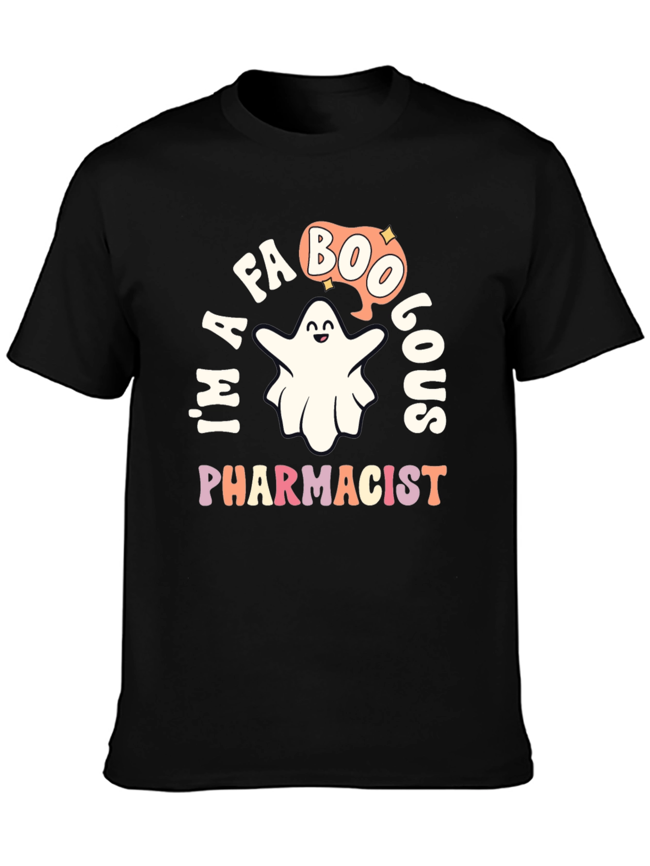 Im A Faboolous Pharmacist Ghost T-Shirt
