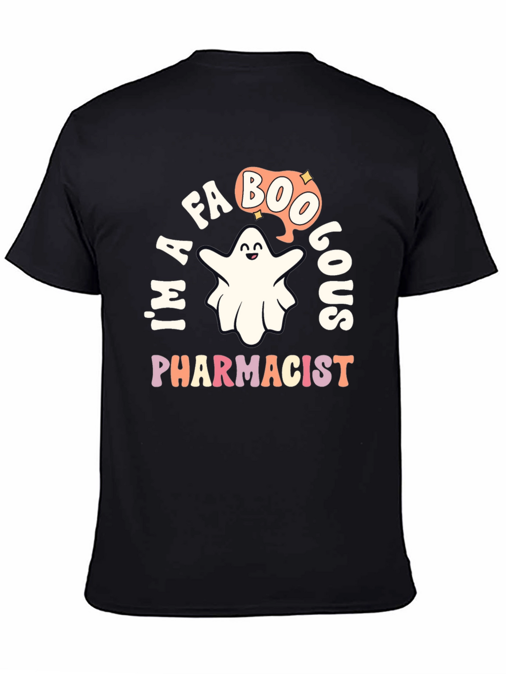 Im A Faboolous Pharmacist Ghost T-Shirt