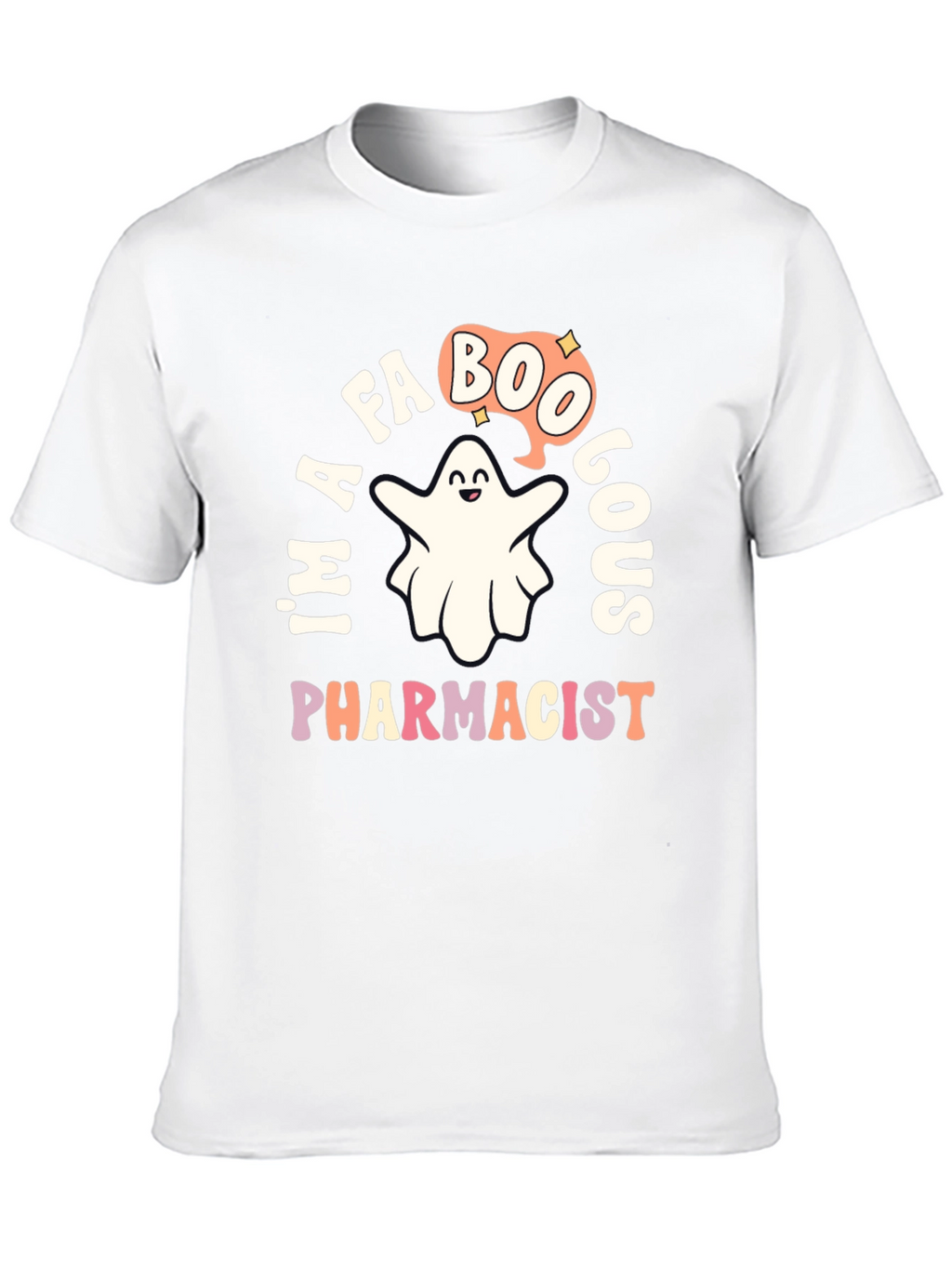 Im A Faboolous Pharmacist Ghost T-Shirt