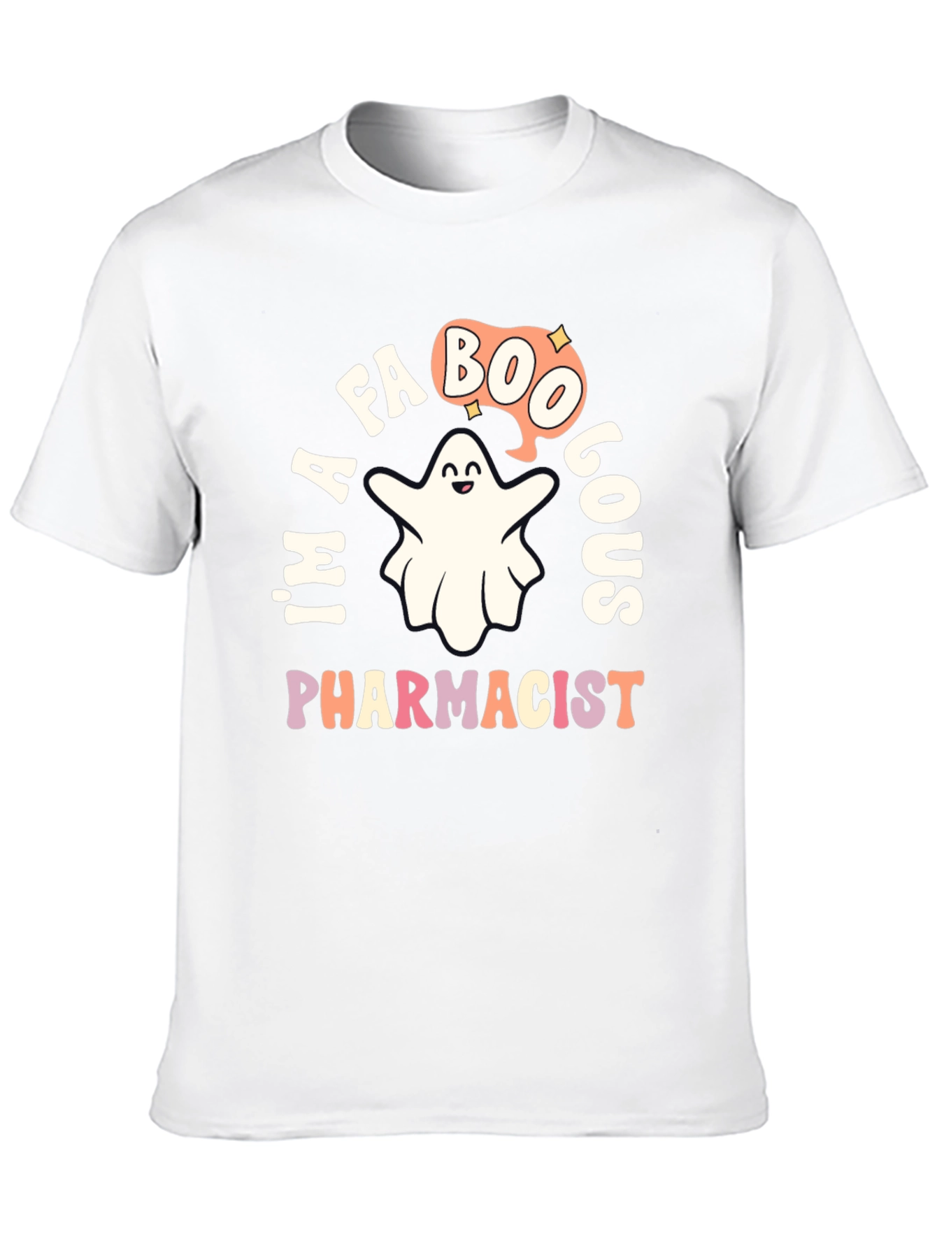Im A Faboolous Pharmacist Ghost T-Shirt