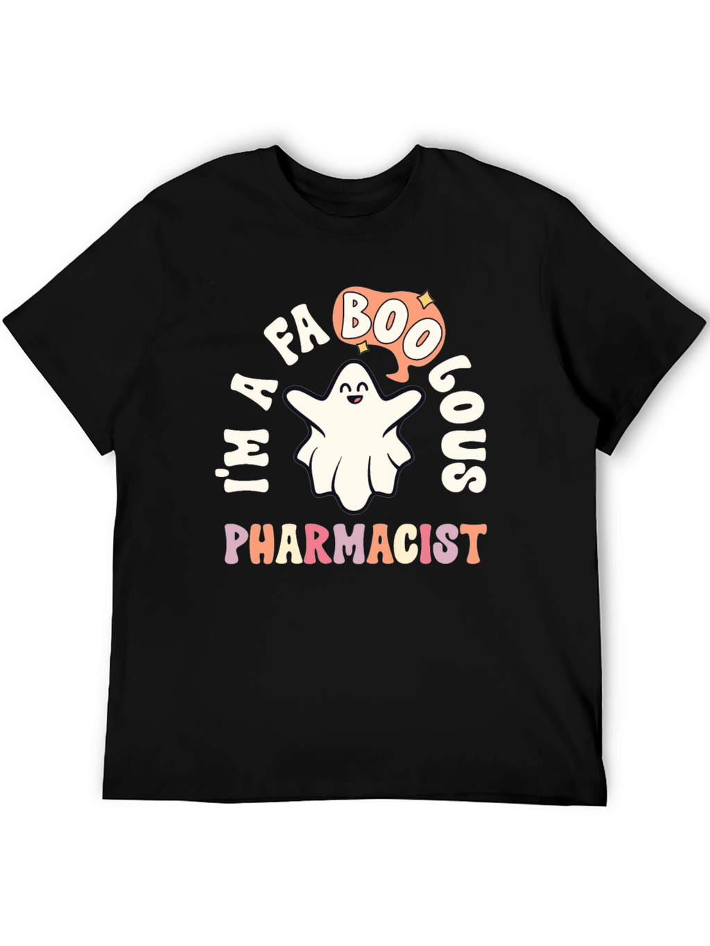 Im A Faboolous Pharmacist Ghost T-Shirt