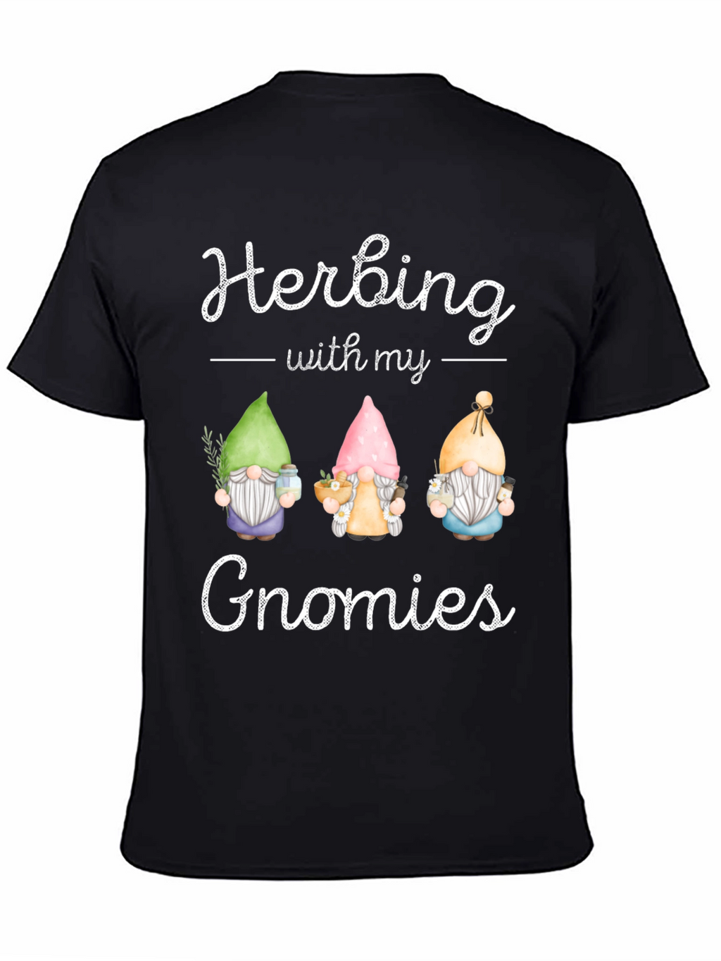 Herbing with My Gnomies Black T-Shirt