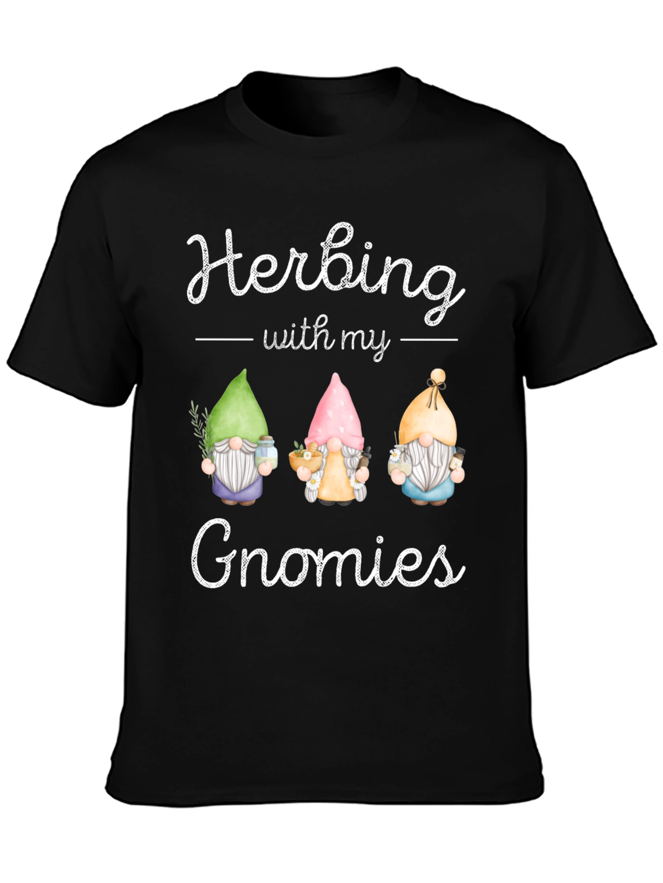 Herbing with My Gnomies Black T-Shirt