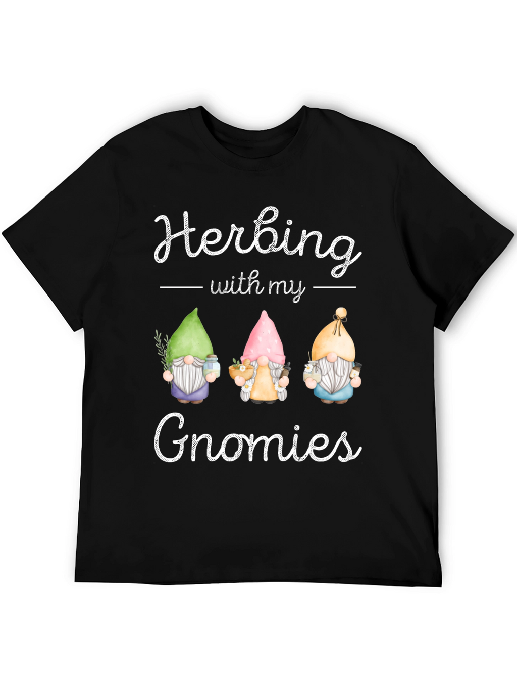 Herbing with My Gnomies Black T-Shirt