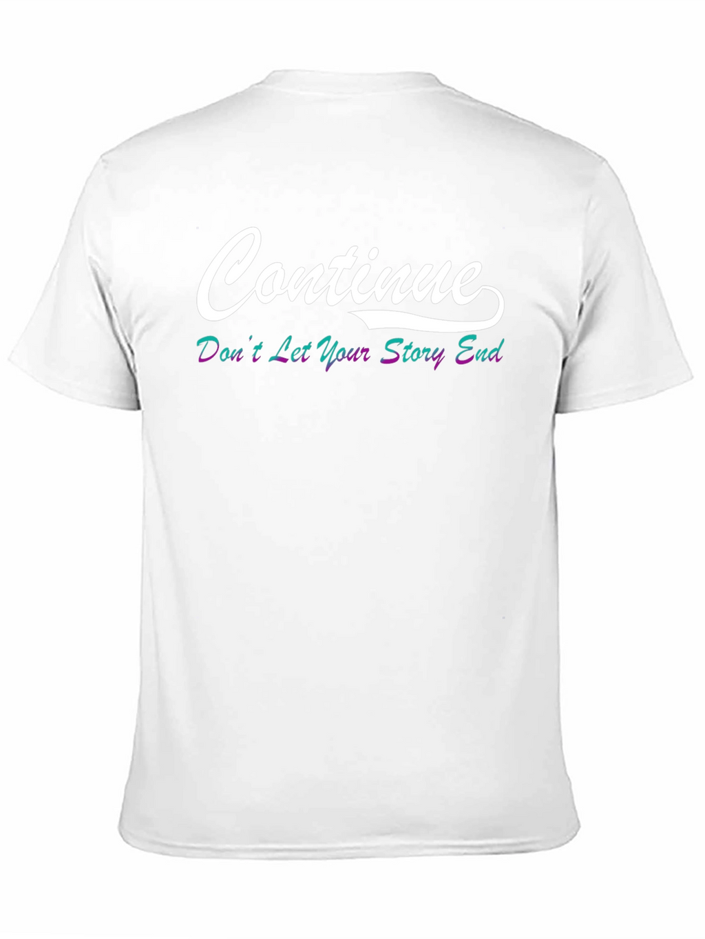 Continue Graphic T-Shirt - Motivational Tee