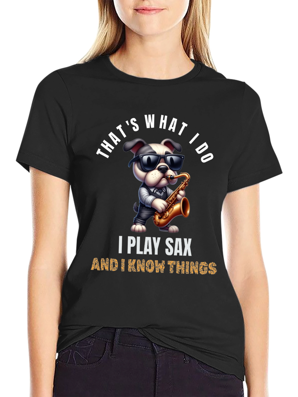 Saxophone Dog T-Shirt: I Play Sax & Know Things!