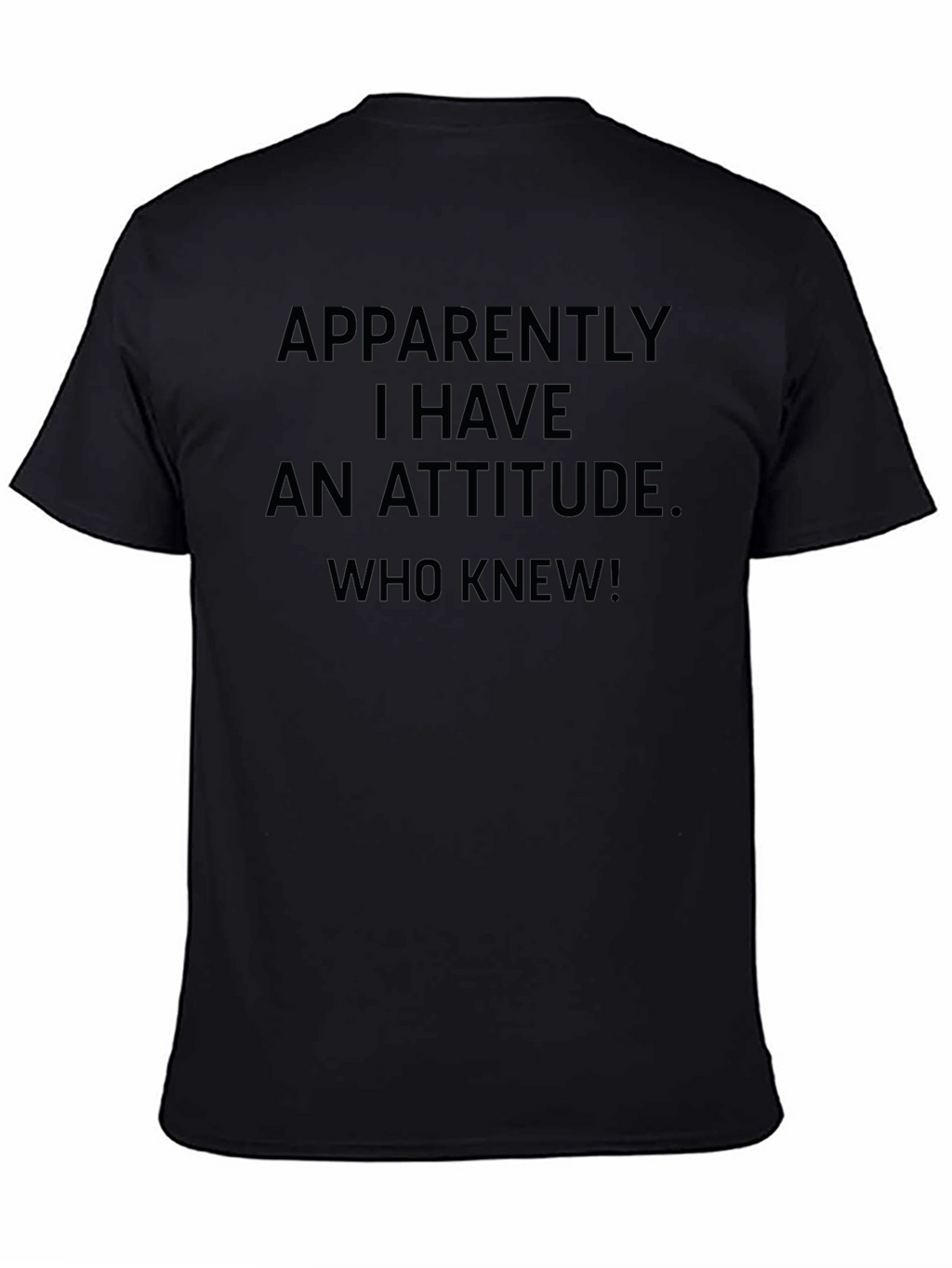 Funny Attitude T-Shirt - Apparently I Have An Attitude