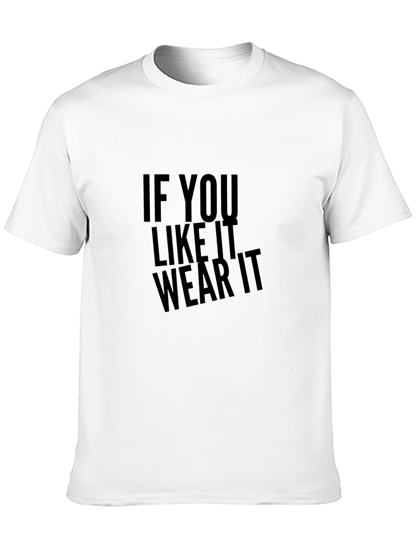 Statement Tee: If You Like It Wear It - Black