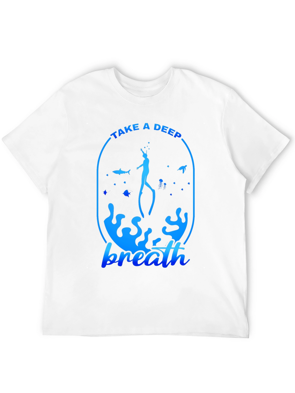 Take a Deep Breath T-Shirt - Scuba Diving Tee