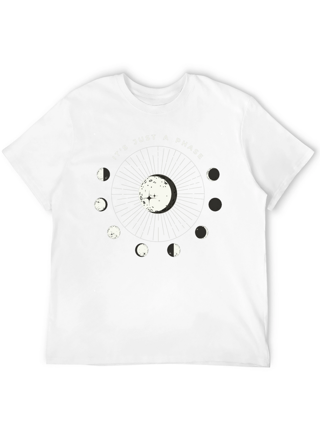 Its Just a Phase Moon T-Shirt