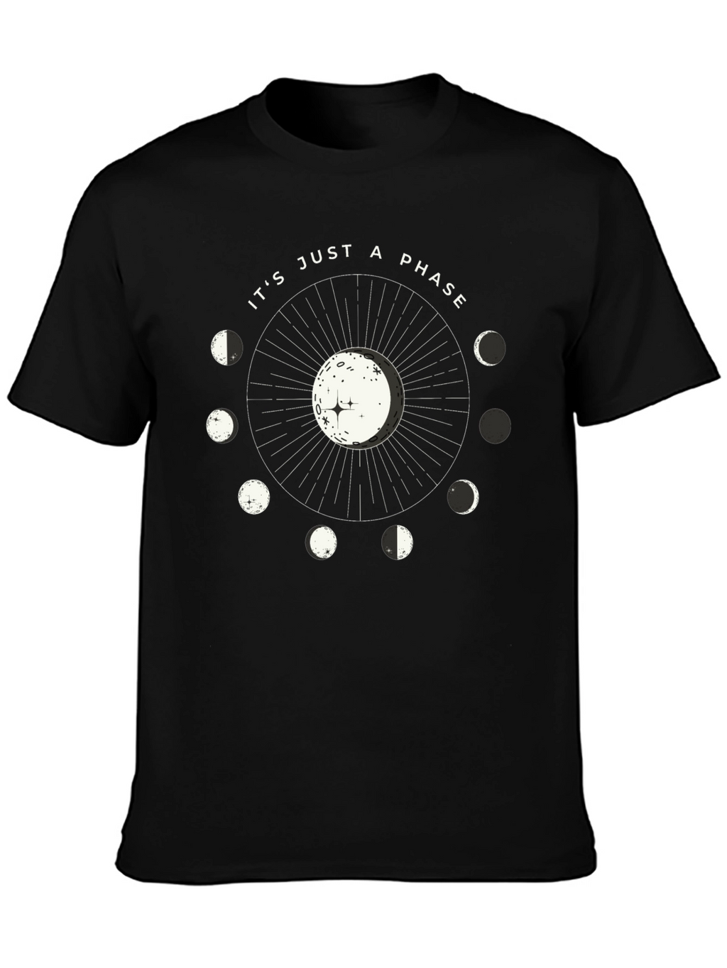 Its Just a Phase Moon T-Shirt