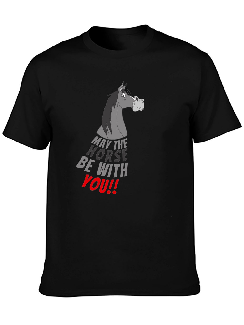May the Horse Be With You Black T-Shirt