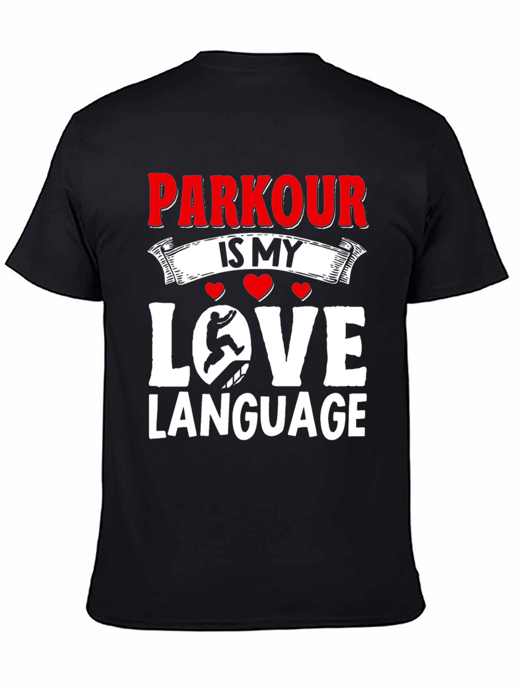 Parkour Is My Love Language Black T-Shirt