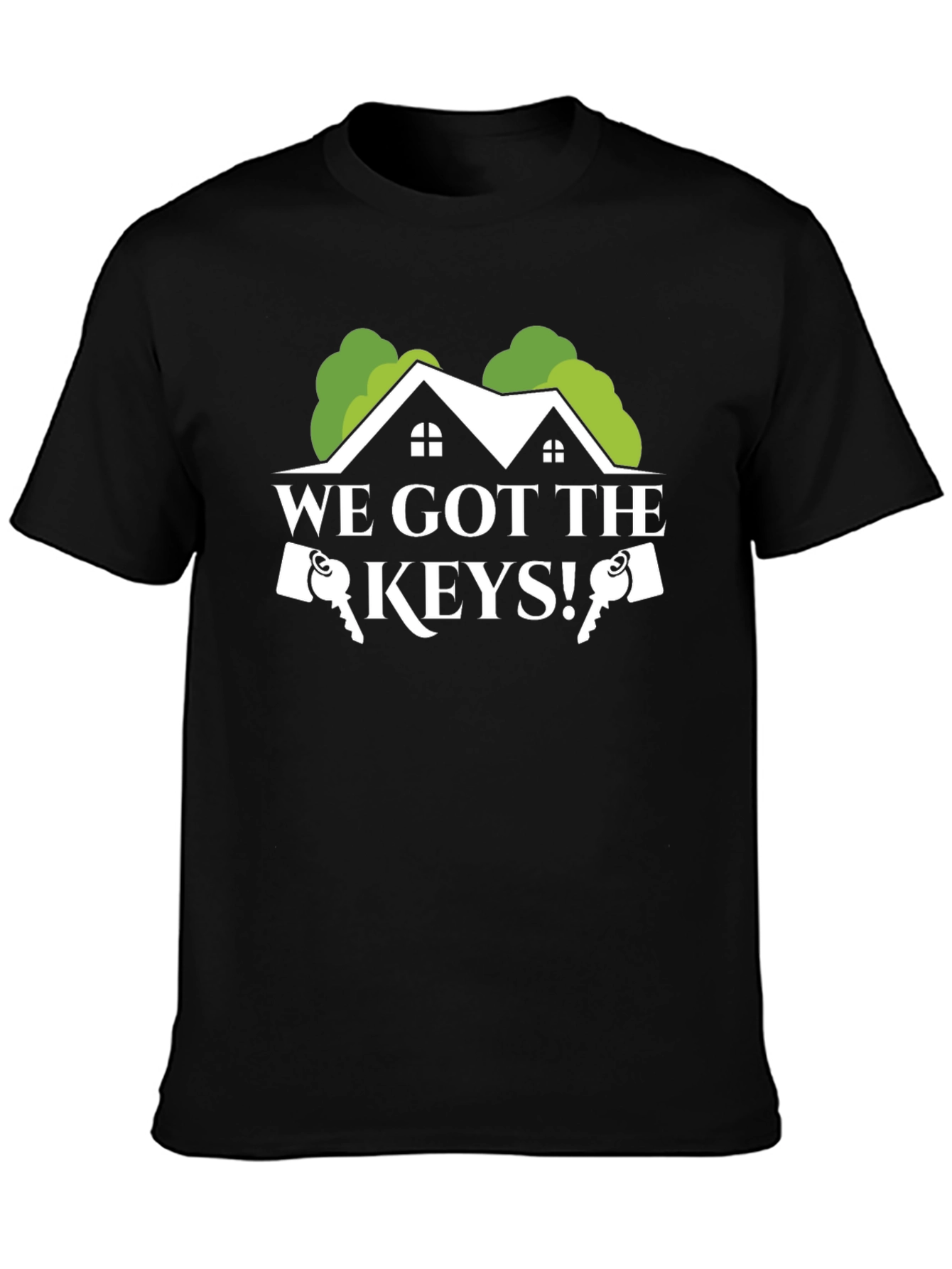 We Got The Keys! T-Shirt - New Homeowner Gift
