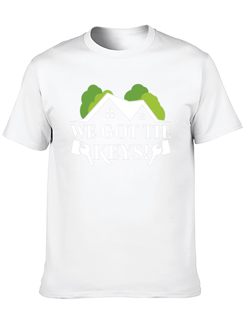 We Got The Keys! T-Shirt - New Homeowner Gift