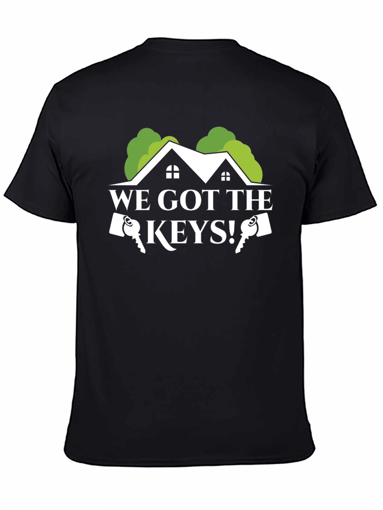 We Got The Keys! T-Shirt - New Homeowner Gift