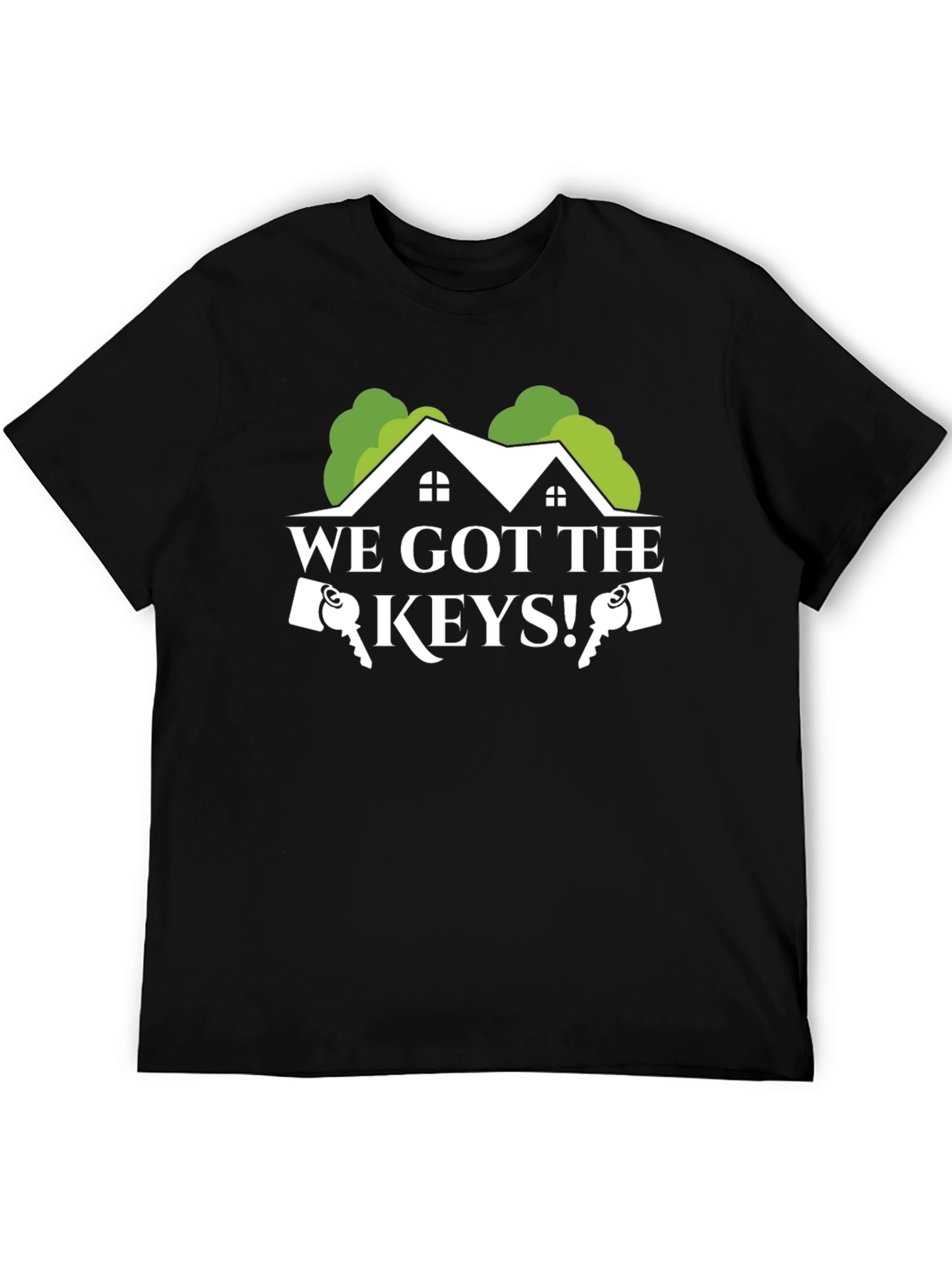 We Got The Keys! T-Shirt - New Homeowner Gift