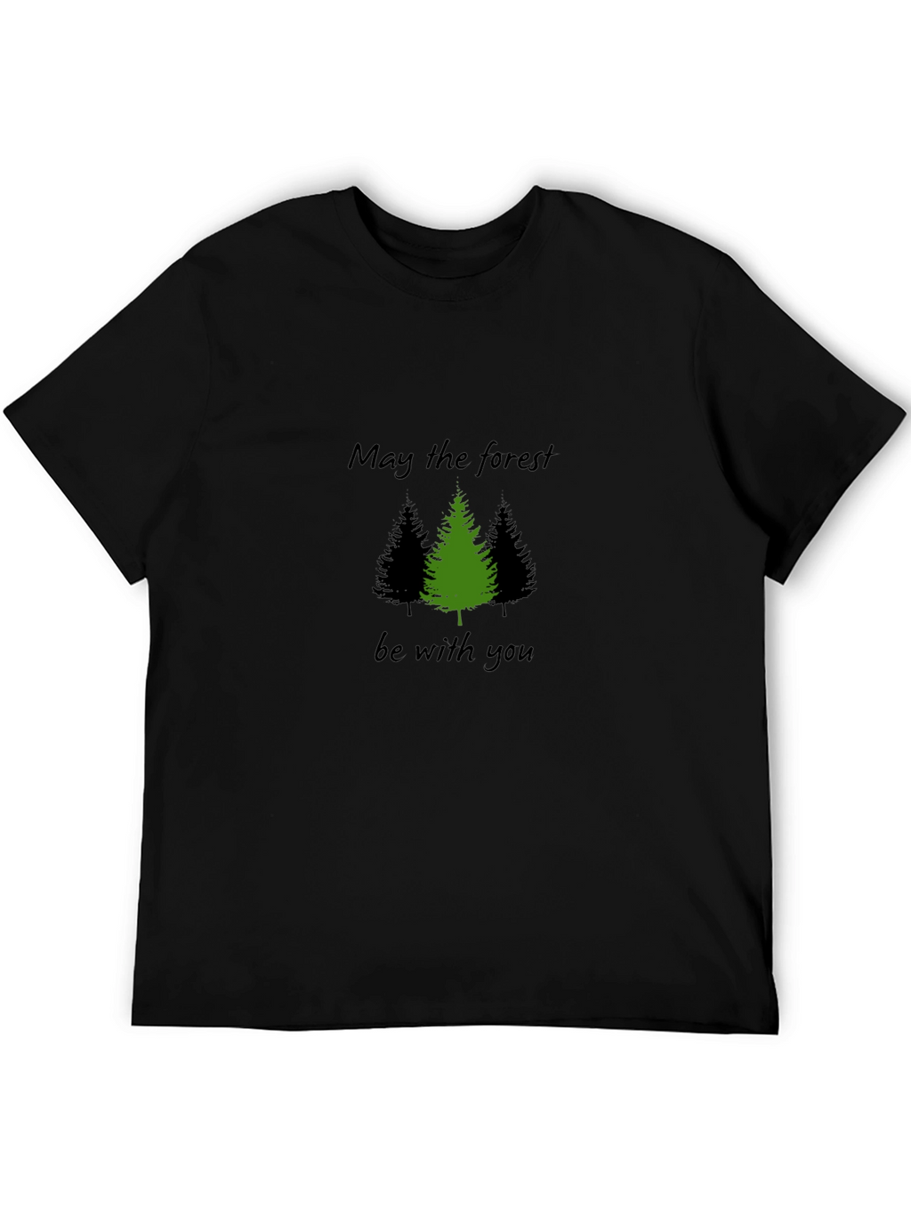May the Forest Be With You T-Shirt