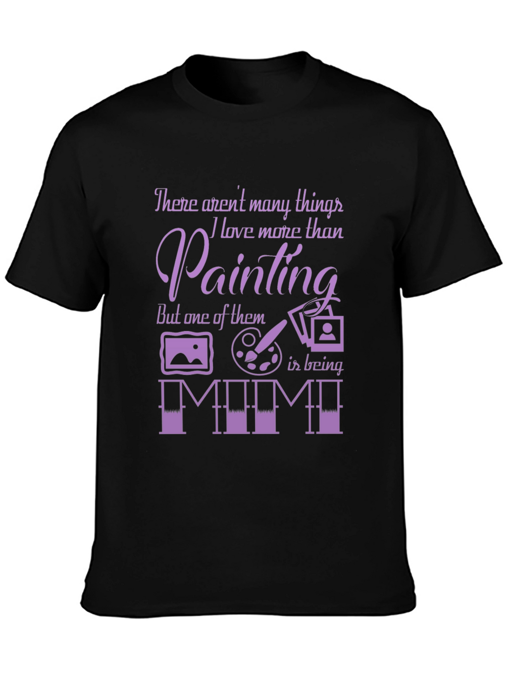 Painting Lover T-Shirt - Gift for Mimi