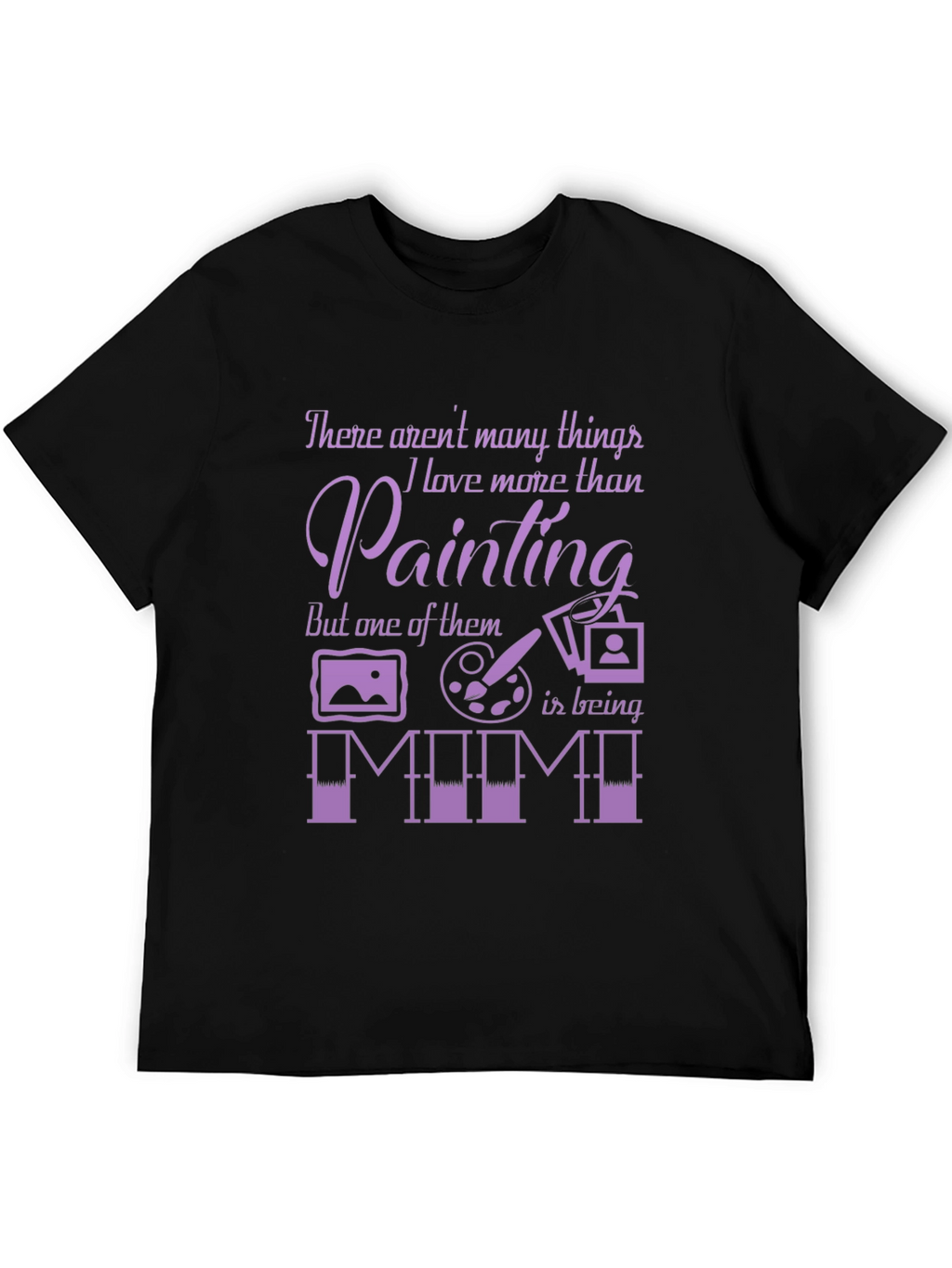 Painting Lover T-Shirt - Gift for Mimi