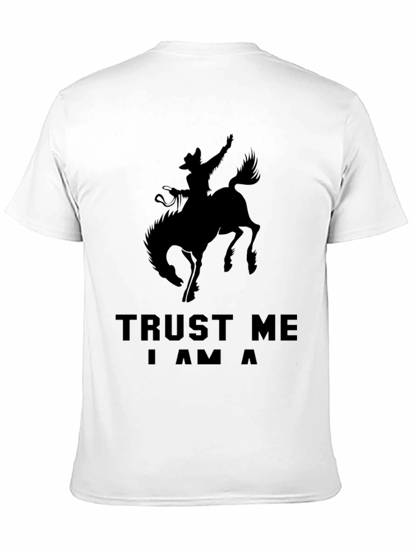 Trust Me Im a Cowboy T-Shirt